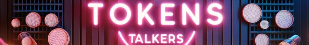 Tokens talkers